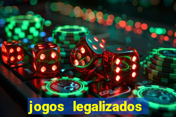 jogos legalizados no brasil